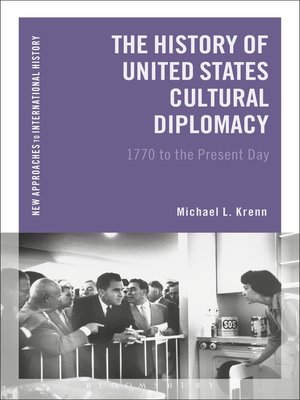 cover image of The History of United States Cultural Diplomacy